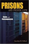 Prisons and Prison Life: Costs and Consequences