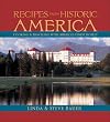 Recipes from Historic America: Cooking & Traveling with America's Finest Hotels