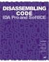 Disassembling Code: IDA Pro and SoftICE