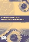 Knowledge Management: Current Issues and Challenges
