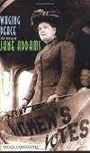 Waging Peace: The Story Of Jane Addams (Social Critics and Reformers)