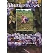 Blueberryland: Taming the Maine Wild Lowbush Blueberry