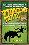 Wyoming Trivia
