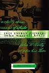 Free Energy Pioneer: John Worrell Keely