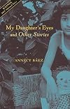 My Daughter's Eyes and Other Stories