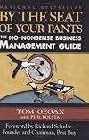 By the Seat of Your Pants: The No-Nonsense Business Management Guide