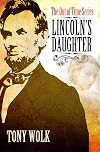 Lincoln's Daughter (Lincoln Out of Time)