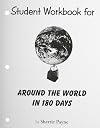 Student Workbook for Around the World in 180 Days (Around the World in 180 Days)