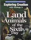 Exploring Creation with Zoology 3: Land Animals of the Sixth Day (Young Explorer Series)