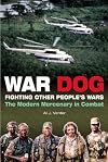 WAR DOG: Fighting Other People's Wars -The Modern Mercenary in Combat