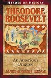 Theodore Roosevelt: An American Original
