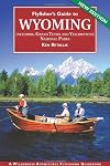 Flyfisher's Guide to WYOMING : including Grand Teton and Yellowstone National Parks