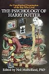 The Psychology of Harry Potter: An Unauthorized Examination of the Boy Who Lived