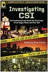 Investigating CSI: An Unauthorized Look Inside the Crime Labs of Las Vegas, Miami and New York