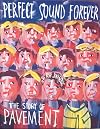 Perfect Sound Forever: The Story of Pavement