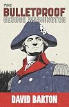 The Bulletproof George Washington
