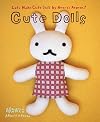 Cute Dolls: Let's Make Cute Stuff