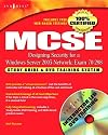MCSE Designing Security for a Windows Server 2003 Network: Exam 70-298
