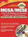 MCSA/MCSE Managing and Maintaining a Windows Server 2003 Environment: Exam 70-290 Study Guide and DVD Training System