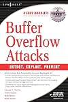 Buffer Overflow Attacks: Detect, Exploit, Prevent
