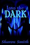 Into the Dark