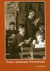 Native Americans' Pennsylvania (Pennsylvania History Studies)