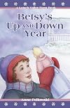 Betsy's Up and Down Year (Latsch Valley Farm Series) (Volume 5)