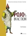 POJOs in Action: Developing Enterprise Applications with Lightweight Frameworks