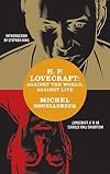 H. P. Lovecraft: Against the World, Against Life