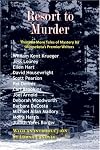Resort to Murder: Thirteen More Tales of Mystery by Minnesota's Premier Writers
