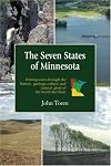 The Seven States of Minnesota: Driving Tours Through the History, Geology, Culture and Natural Glory of the North Star State