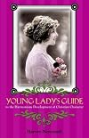 YOUNG LADY"S GUIDE to the Harmonious Development of Christian Character