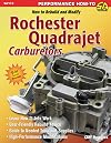 How to Rebuild & Modify Rochester Quadrajet Carburetors (S-a Design)