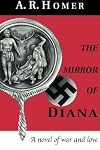 The Mirror of Diana: A Novel of Love and War