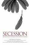Secession: How Vermont and All the Other States Can Save Themselves from the Empire