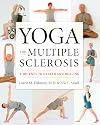 Yoga and Multiple Sclerosis: A Journey to Health and Healing