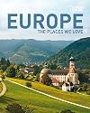 Europe: The Places We Love (Travel + Leisure)