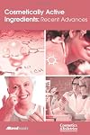 Cosmetically Active Ingredients: Recent Advances