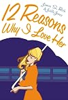 Twelve Reason Why I Love Her