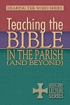 Teaching the Bible in the Parish (and Beyond) (Hearing the Word)