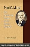 Paul O. Manz: The Enduring Legacy of the Hymn Festival