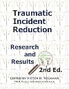 Traumatic incident reduction : research and results