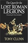 The Quest For the Lost Roman Legions: Discovering the Varus Battlefield