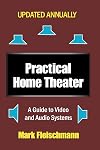Practical Home Theater: A Guide to Video and Audio Systems (2018 Edition)