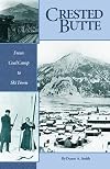 Crested Butte: From Coal Camp to Ski Town
