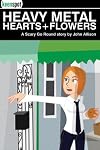 Heavy Metal Hearts & Flowers: A Scary Go Round Story