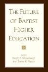 The Future of Baptist Higher Education