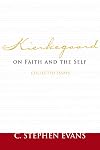 Kierkegaard on Faith and the Self: Collected Essays (Provost)
