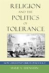 Religion and the Politics of Tolerance: How Christianity Builds Democracy