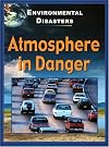 Atmosphere in Danger (Man-Made Disasters)